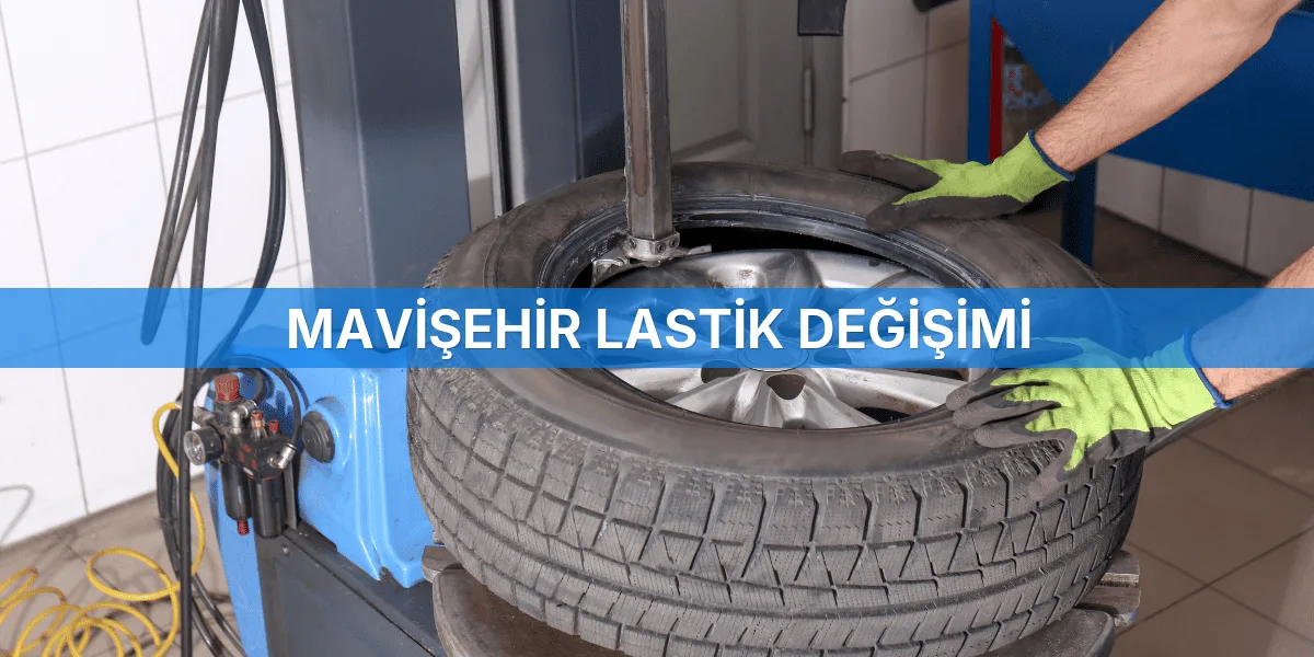 Mavişehir Lastik Değişimi